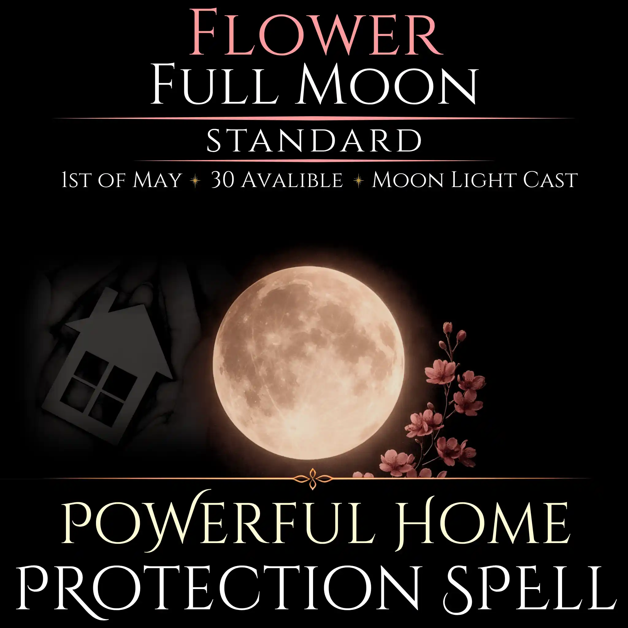 Flower Full Moon Blessed Home Protection Spell