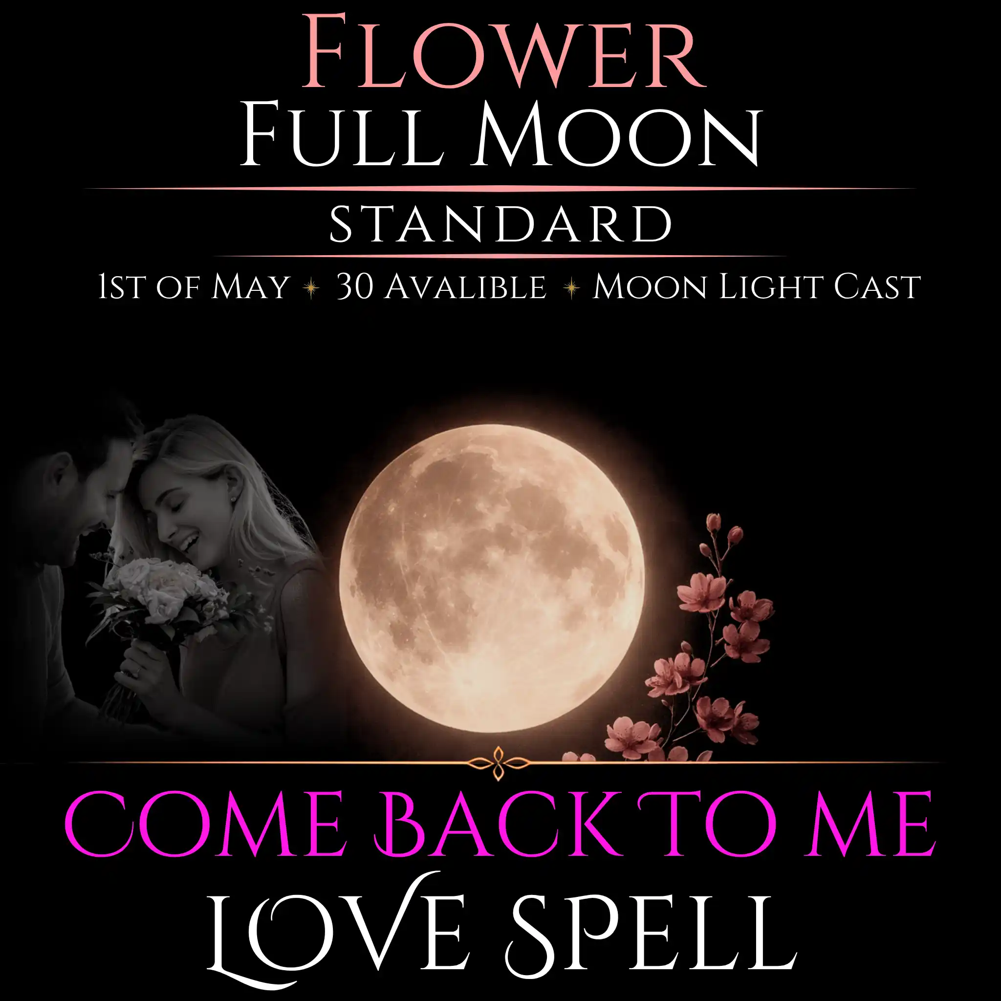 Flower Full Moon Come Back To Me Love Spell