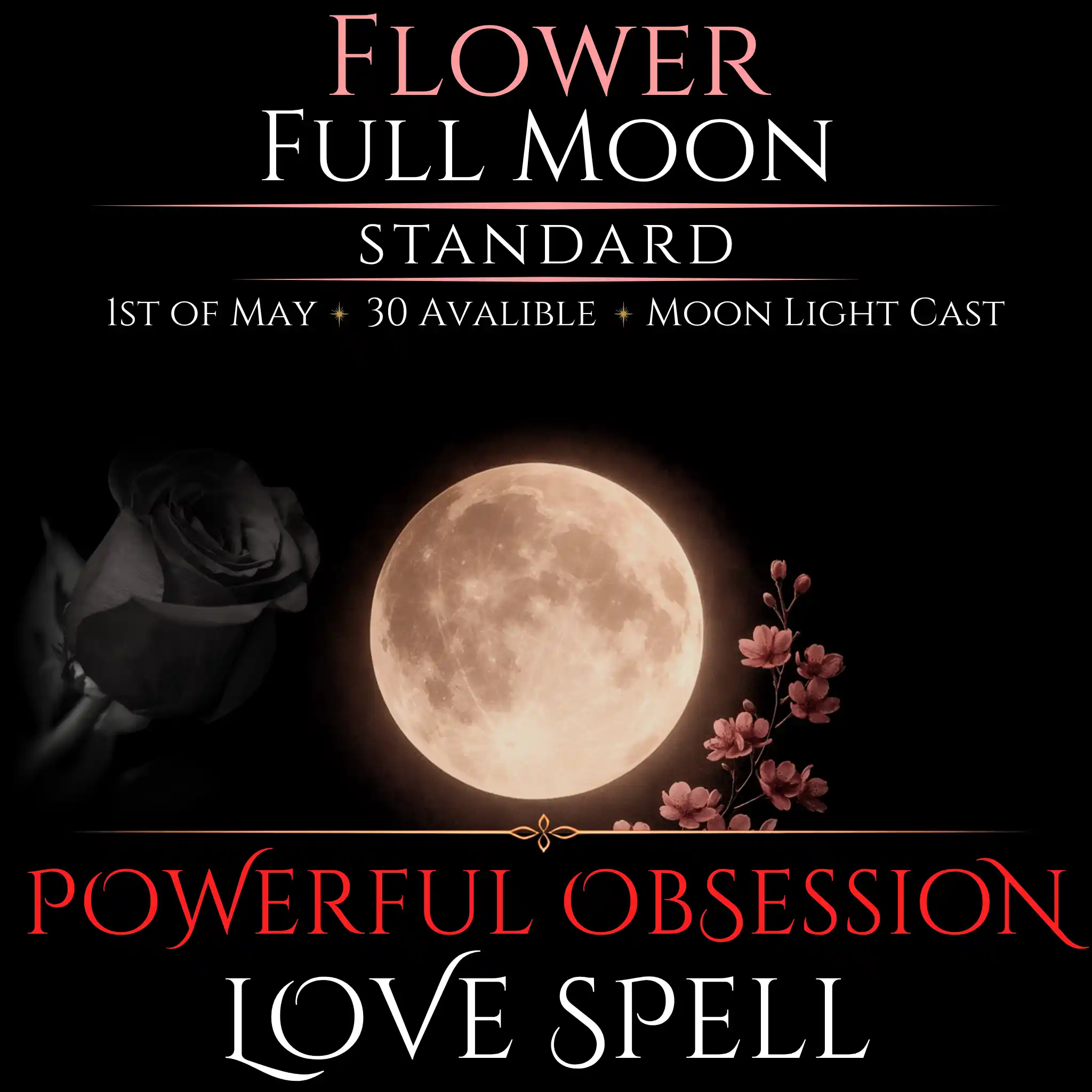 Flower Full Moon Intense Devotion Love Spell